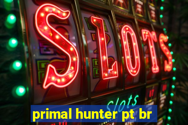 primal hunter pt br